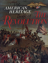 The American Heritage book of the Revolution