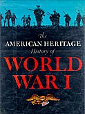 The American Heritage history of WWI